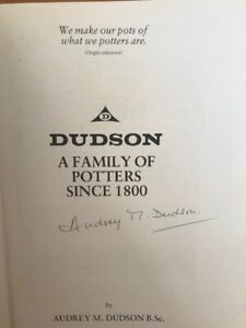 Dudson A Family of Potters since 1800 by Audrey Dudson SIGNED, Limited Edition  (Hardcover)