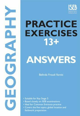 Geography Practice Exercises 13+ Answer Book : Practice Exercises for Common Entrance Preparation