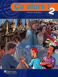 Ca Alors 2 Student Book by Michael Sedunary