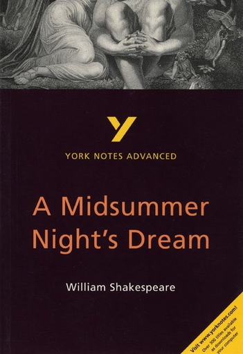 York Notes Advanced: A Midsummer Night's Dream by William Shakespeare