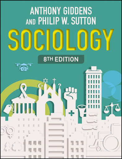 Sociology, 8th Edition by Anthony Giddens & Philip W. Sutton