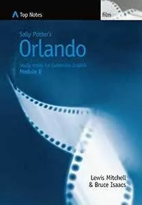 Top Notes: Sally Potter's Orlando for Extension English Module B
