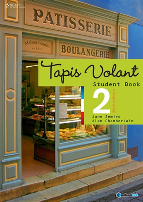 Tapis Volant 2 Student Book, 3rd Edition by Alan Chamberlain & Jane Zemiro