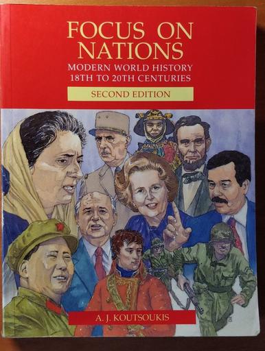Focus on Nations: Modern World History, 2nd Edition by A.J. Koutsoukis