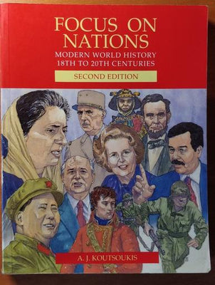 Focus on Nations: Modern World History, 2nd Edition by A.J. Koutsoukis